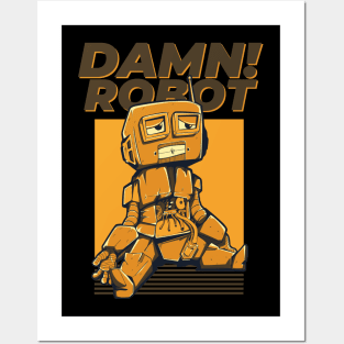 Damn Robot Posters and Art